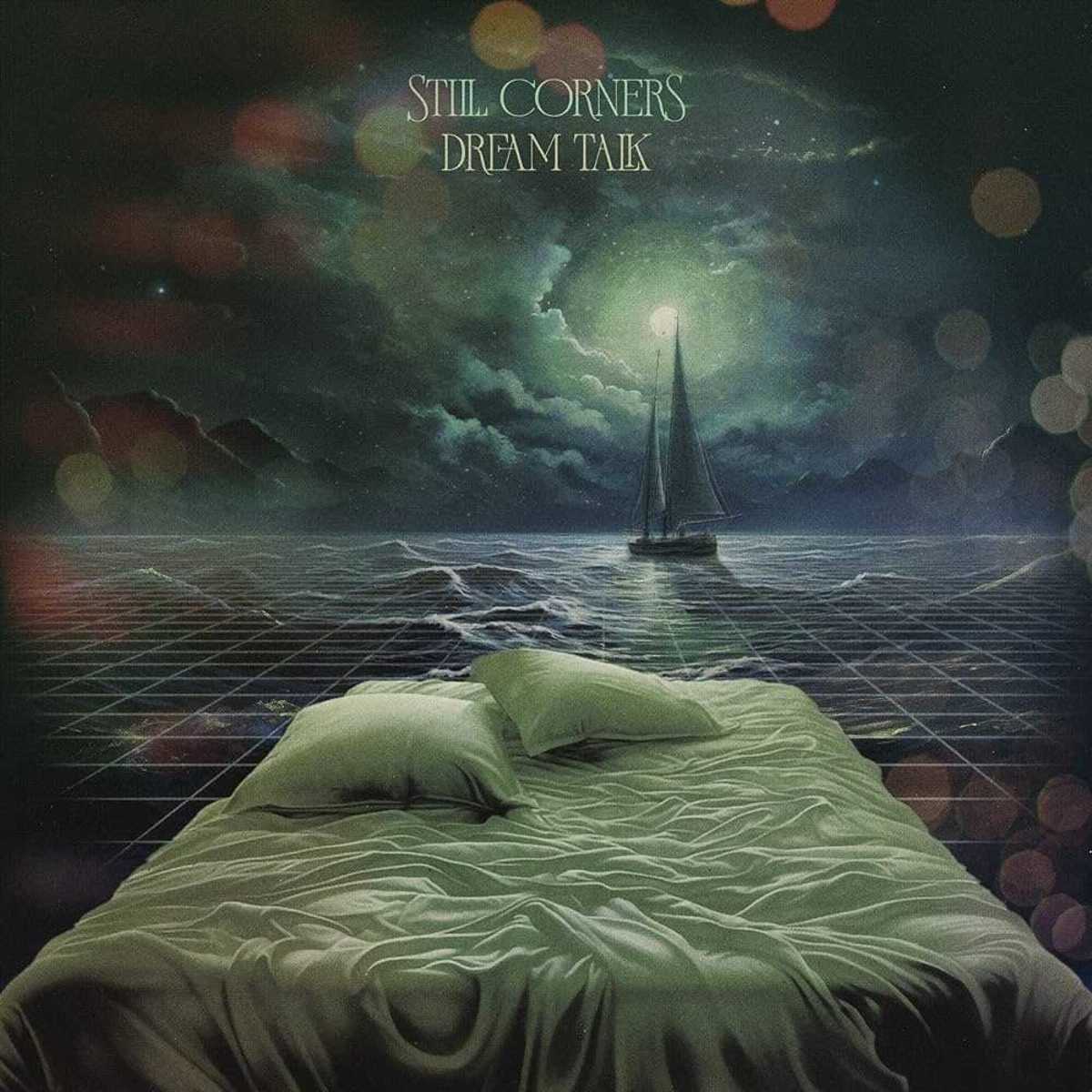 Still Corners   Dream Talk